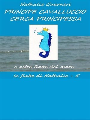 cover image of Principe Cavalluccio cerca principessa (illustrato)